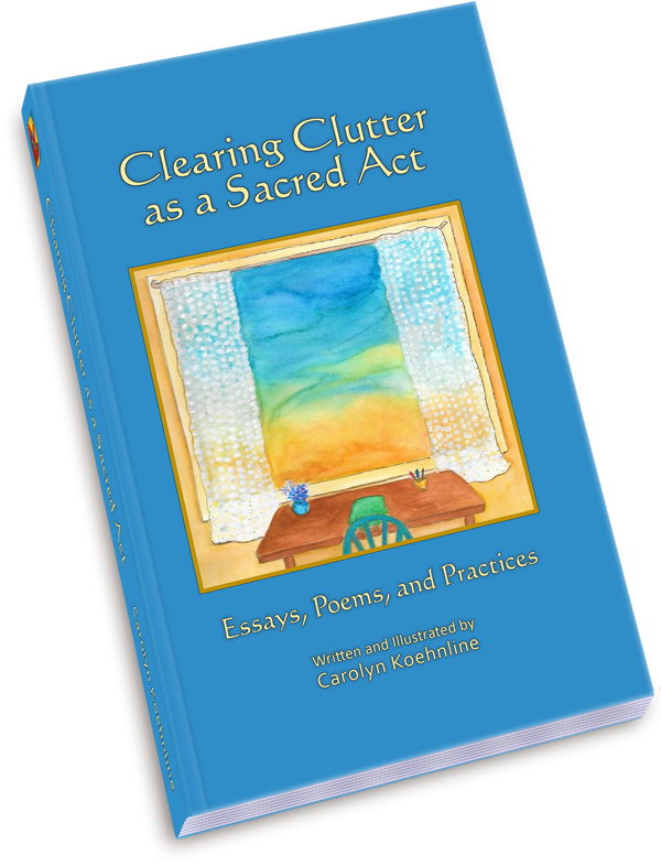 Clearing Clutter as a Sacred Act